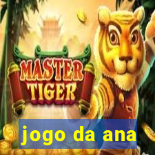 jogo da ana